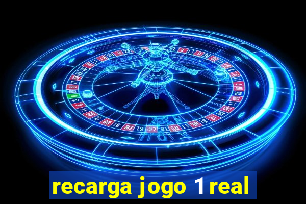 recarga jogo 1 real